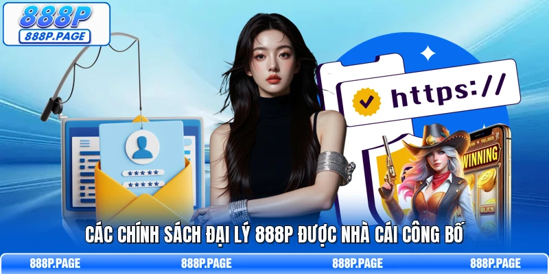 Các chính sách đại lý 888P được nhà cái công bố