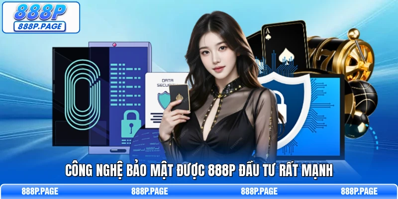Công nghệ bảo mật được 888P đầu tư rất mạnh