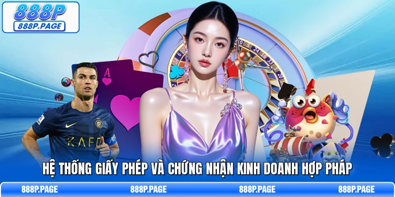 Hệ thống giấy phép và chứng nhận kinh doanh hợp pháp