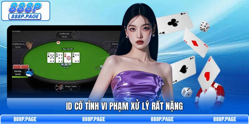 ID cố tình vi phạm xử lý rất nặng