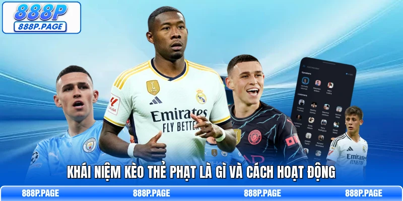 Khái niệm kèo thẻ phạt là gì và cách hoạt động