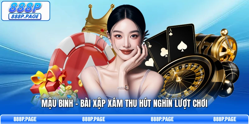 Mậu Binh - Bài Xập Xám thu hút nghìn lượt chơi