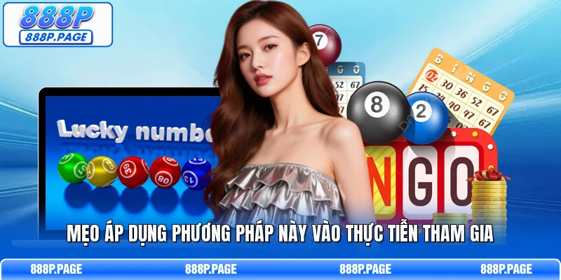 Mẹo áp dụng phương pháp này vào thực tiễn tham gia