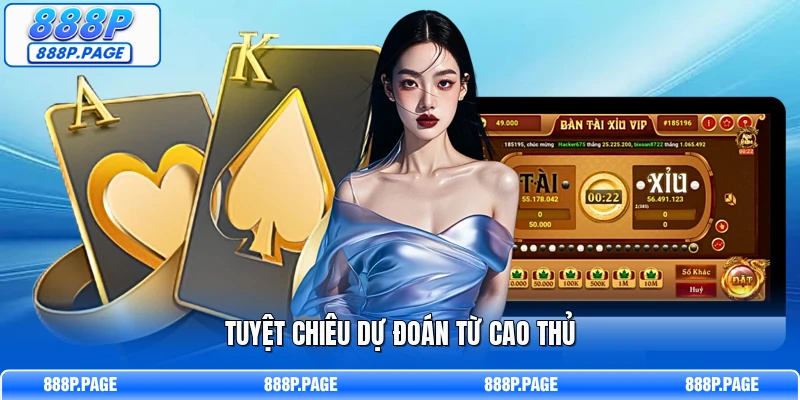 Tuyệt chiêu dự đoán từ cao thủ
